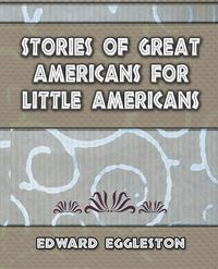 Produktbild: Stories Great Americans for Little Americans - 1895