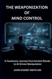 Produktbild: The Weaponization of Mind Control