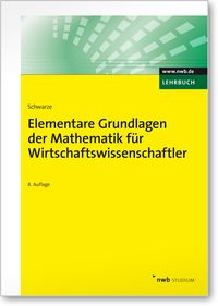 Produktbild: Elementare Grundlagen der Mathematik f&uuml;r Wirtschaftswissenschaftler