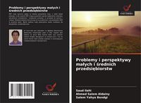 Produktbild: Problemy i perspektywy ma&iquest;ych i &iquest;rednich przedsi&iquest;biorstw