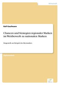 Produktbild: Chancen und Strategien regionaler Marken im Wettbewerb zu nationalen Marken