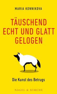 Produktbild: T&auml;uschend echt und glatt gelogen
