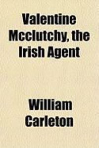 Produktbild: Valentine McClutchy, the Irish Agent