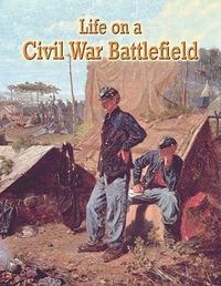 Produktbild: Life on a Civil War Battlefield