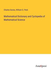 Produktbild: Mathematical Dictionary and Cyclopedia of Mathematical Science