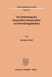 Produktbild: Zur Bedeutung der finanziellen Infrastruktur in Entwicklungsl&auml;ndern.