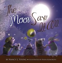 Bild vom Artikel Moon Saw It All vom Autor Nancy Young