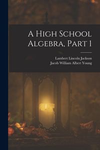 Produktbild: A High School Algebra, Part 1