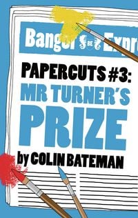 Produktbild: Papercuts 3: Mr Turner's Prize