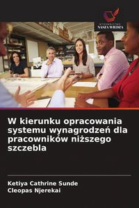 Produktbild: W kierunku opracowania systemu wynagrodze&iquest; dla pracownik&oacute;w ni&iquest;szego szczebla