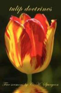 Bild vom Artikel Tulip doctrines vom Autor Charles Haddon Spurgeon