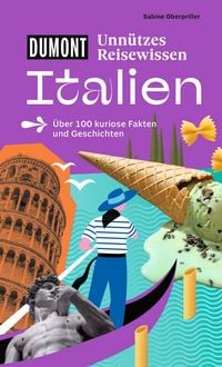 Produktbild: DUMONTs Unn&uuml;tzes Reisewissen Italien