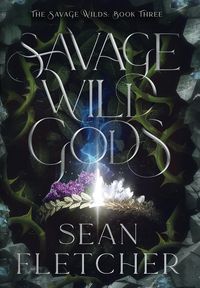 Produktbild: Savage Wild Gods (The Savage Wilds Book 3)