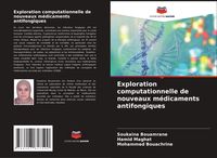 Produktbild: Exploration computationnelle de nouveaux m&eacute;dicaments antifongiques