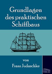 Produktbild: Grundlagen des praktischen Schiffbaus