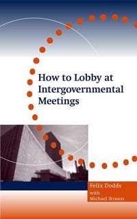 Produktbild: How to Lobby at Intergovernmental Meetings