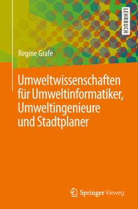 Bild vom Artikel Umweltwissenschaften für Umweltinformatiker, Umweltingenieure und Stadtplaner vom Autor Regine Grafe