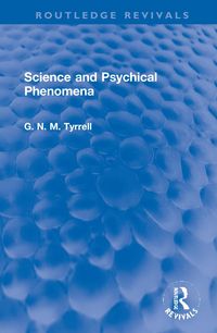 Produktbild: Tyrrell, G: Science and Psychical Phenomena