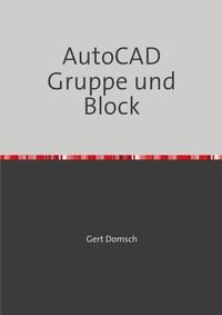 Produktbild: Civil 3D Version 2023 / AutoCAD Gruppe und Block "farbige Darstellung" (f&uuml;r Anwender)