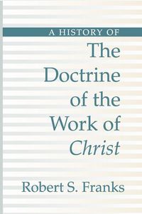 Produktbild: History of the Doctrine of the Work of Christ