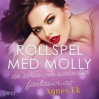 Produktbild: Rollspel med Molly, en serie om sexuella fantasier av Agnes Ek