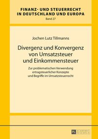 Produktbild: Divergenz und Konvergenz von Umsatzsteuer und Einkommensteuer
