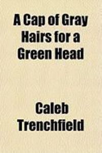 Produktbild: A Cap of Gray Hairs for a Green Head