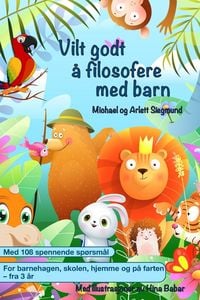 Produktbild: Vilt godt &aring; filosofere med barn