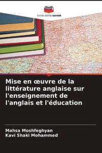 Produktbild: Mise en &iquest;uvre de la litt&eacute;rature anglaise sur l'enseignement de l'anglais et l'&eacute;ducation