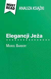 Produktbild: Elegancji Je&iquest;a ksi&iquest;&iquest;ka Muriel Barbery (Analiza ksi&iquest;&iquest;ki)