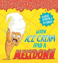 Produktbild: Robinson, M: When Ice Cream Had a Meltdown