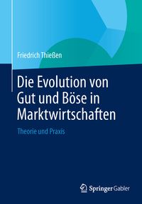 Produktbild: Die Evolution von Gut und B&ouml;se in Marktwirtschaften