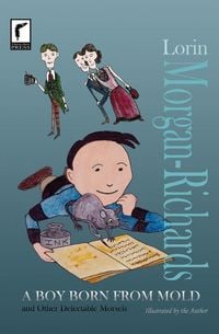 Produktbild: A Boy Born from Mold and Other Delectable Morsels
