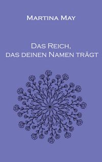 Produktbild: Das Reich, das deinen Namen tr&auml;gt