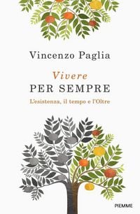 Produktbild: Vivere per sempre. L'esistenza, il tempo e l'Oltre