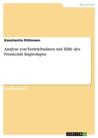 Produktbild: Analyse von Vertriebsdaten mit Hilfe des Frontends Impromptu