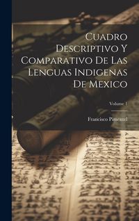 Produktbild: Cuadro Descriptivo Y Comparativo De Las Lenguas Indigenas De Mexico; Volume 1
