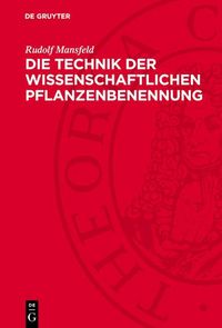 Produktbild: Die Technik der wissenschaftlichen Pflanzenbenennung