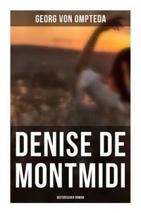Produktbild: Denise de Montmidi (Historischer Roman)