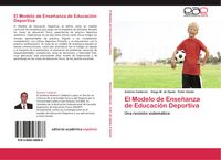 Produktbild: El Modelo de Ense&ntilde;anza de Educaci&oacute;n Deportiva