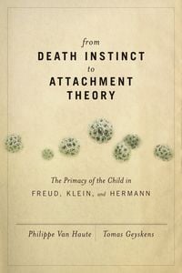 Produktbild: From Death Instinct to Attachment Theory