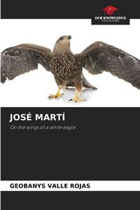Produktbild: JOS&Eacute; MART&Iacute;