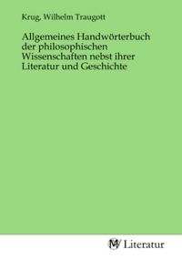 Produktbild: Allgemeines Handw&ouml;rterbuch der philosophischen Wissenschaften nebst ihrer Literatur und Geschichte