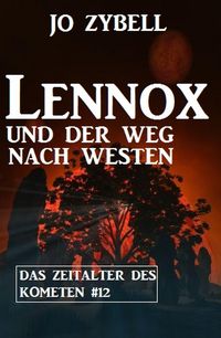 Produktbild: Lennox und der Weg nach Westen: Das Zeitalter des Kometen #12