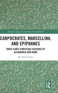 Produktbild: Carpocrates, Marcellina, and Epiphanes