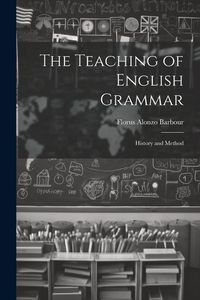 Produktbild: The Teaching of English Grammar: History and Method