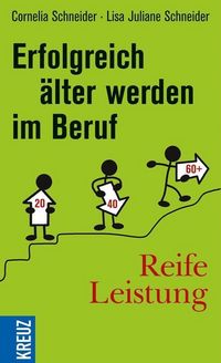 Produktbild: Reife Leistung - Erfolgreich &auml;lter werden im Beruf