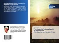 Produktbild: Psychoactive indole alkaloids in higher fungi. New species and perspectives