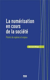 Produktbild: La num&eacute;risation en cours de la soci&eacute;t&eacute; : points de rep&egrave;res et enjeux