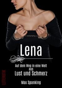 Produktbild: Lena - Ihr Weg in eine Welt aus Lust und Schmerz